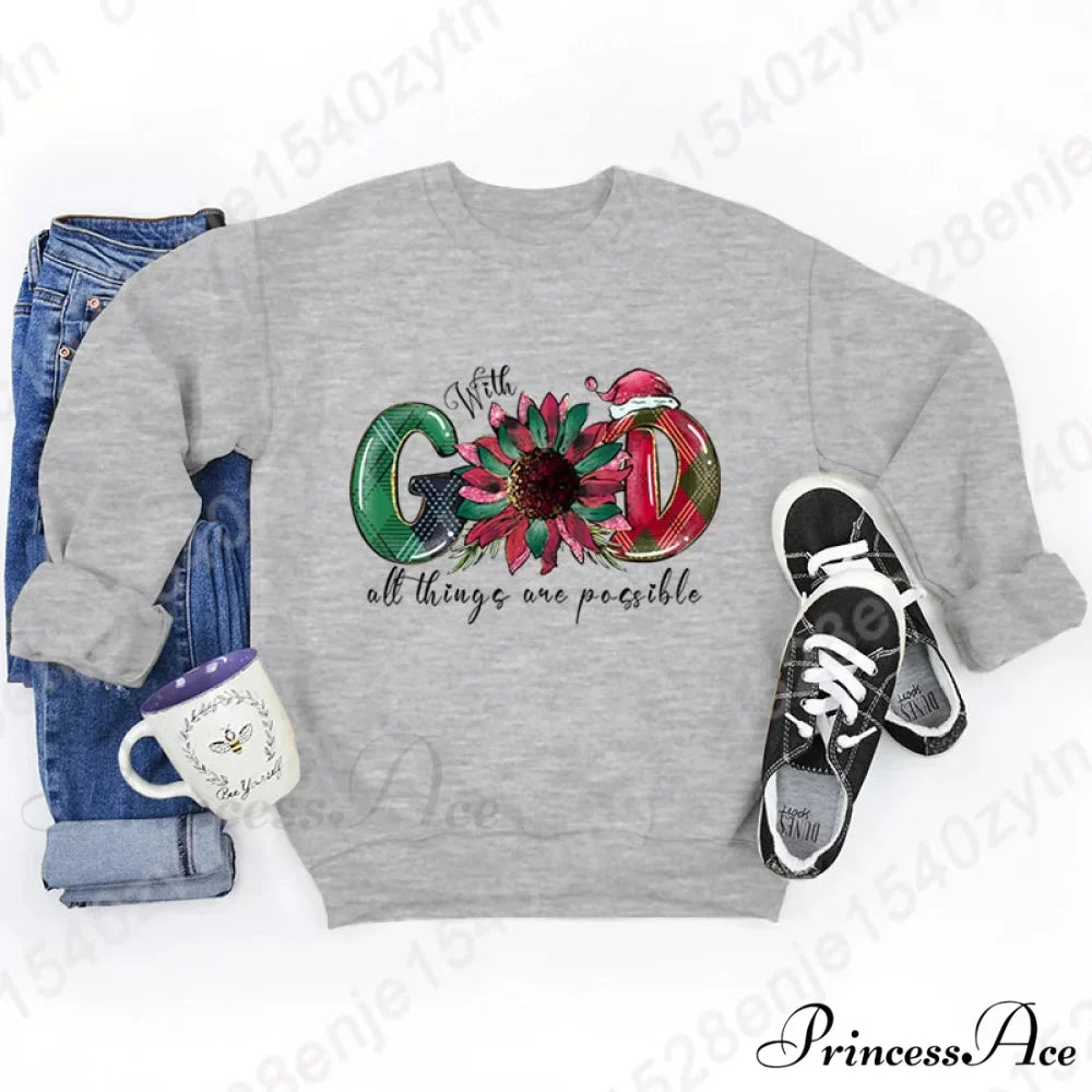 God All Things Possible Round Neck Hoodie - Autumn/Winter/Christmas